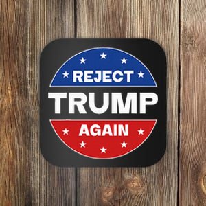 Reject Trump Again Election 2024 Coaster