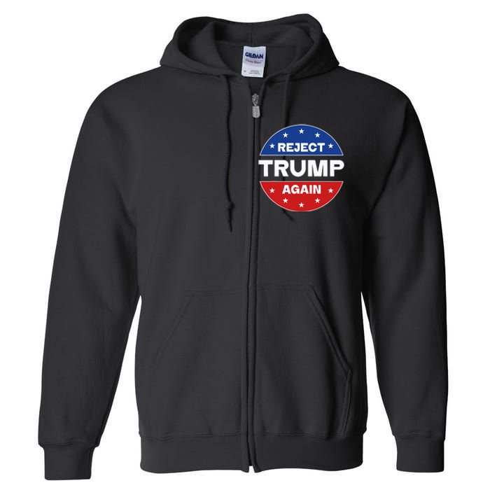 Reject Trump Again Election 2024 Full Zip Hoodie