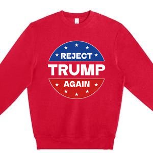 Reject Trump Again Election 2024 Premium Crewneck Sweatshirt