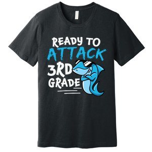 Ready To Attack 3rd Grade Back To School First Day Of School Premium T-Shirt