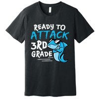 Ready To Attack 3rd Grade Back To School First Day Of School Premium T-Shirt