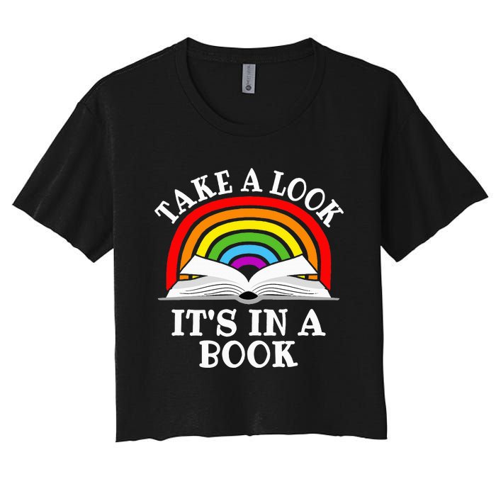 Rainbow Take A Look It's In A Book Funny Reading Women's Crop Top Tee