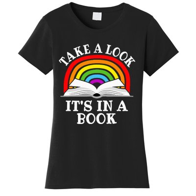 Rainbow Take A Look It's In A Book Funny Reading Women's T-Shirt