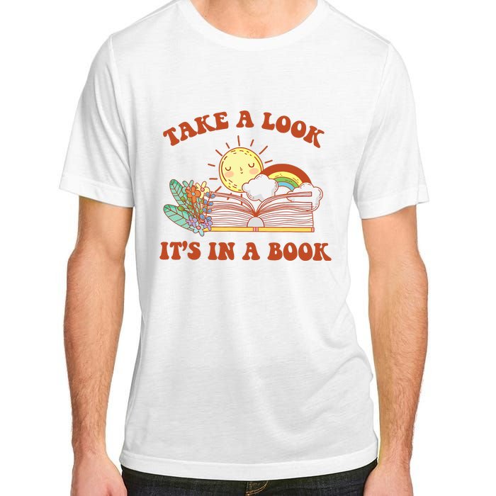 Retro Take A Look ItS In A Book Rainbow Book Lover Teacher Adult ChromaSoft Performance T-Shirt