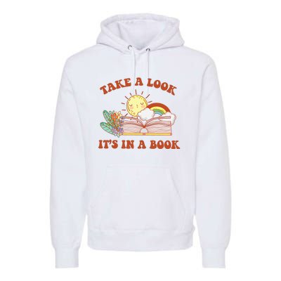 Retro Take A Look ItS In A Book Rainbow Book Lover Teacher Premium Hoodie