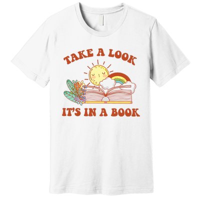 Retro Take A Look ItS In A Book Rainbow Book Lover Teacher Premium T-Shirt