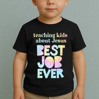 Retro Teaching About Jesus is the Best Job Ever Tie Dye Toddler T-Shirt