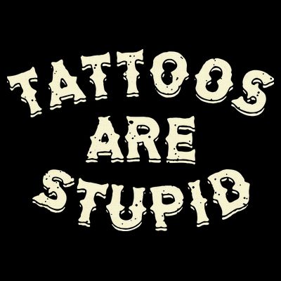 retro Tattoos Are Stupid T-Shirt