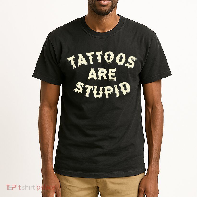 retro Tattoos Are Stupid Tall T-Shirt