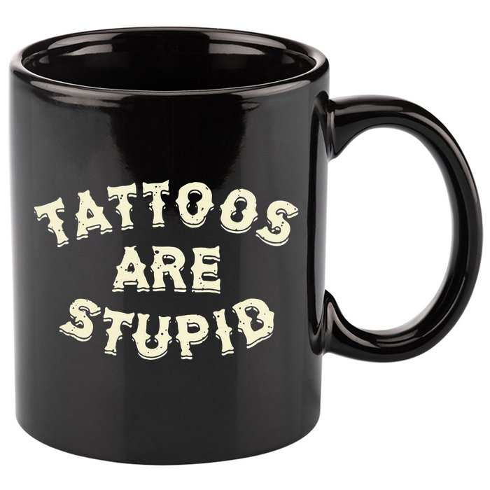 retro Tattoos Are Stupid 11oz C Handle Ceramic Mug