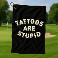 retro Tattoos Are Stupid Golf Towel