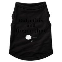 Rafa This And Roger That Roger Federer Lover Fan Thank You Tennis Lover Doggie Tank