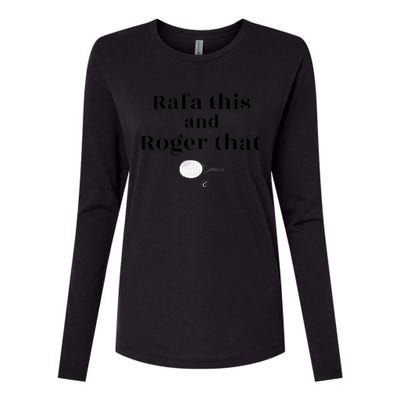 Rafa This And Roger That Roger Federer Lover Fan Thank You Tennis Lover Womens Cotton Relaxed Long Sleeve T-Shirt