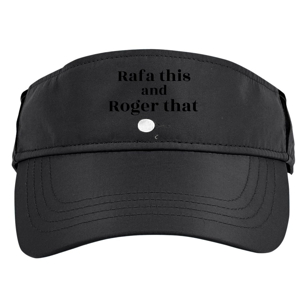 Rafa This And Roger That Roger Federer Lover Fan Thank You Tennis Lover Adult Drive Performance Visor