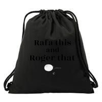 Rafa This And Roger That Roger Federer Lover Fan Thank You Tennis Lover Drawstring Bag