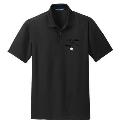 Rafa This And Roger That Roger Federer Lover Fan Thank You Tennis Lover Dry Zone Grid Polo