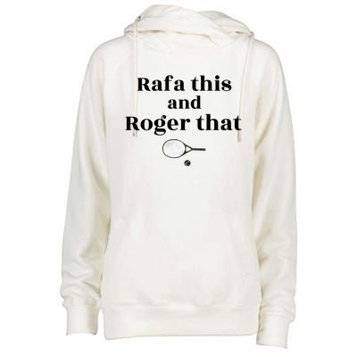 Rafa This And Roger That Roger Federer Lover Fan Thank You Tennis Lover Womens Funnel Neck Pullover Hood