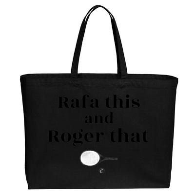 Rafa This And Roger That Roger Federer Lover Fan Thank You Tennis Lover Cotton Canvas Jumbo Tote