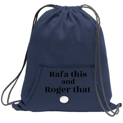 Rafa This And Roger That Roger Federer Lover Fan Thank You Tennis Lover Sweatshirt Cinch Pack Bag