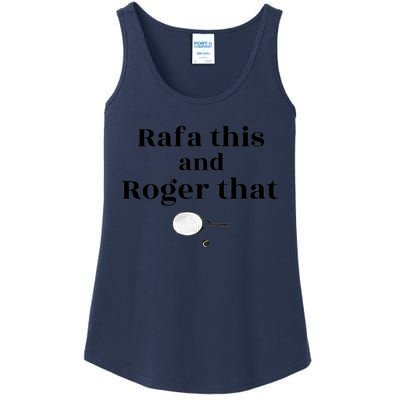 Rafa This And Roger That Roger Federer Lover Fan Thank You Tennis Lover Ladies Essential Tank