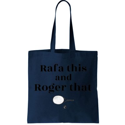 Rafa This And Roger That Roger Federer Lover Fan Thank You Tennis Lover Tote Bag