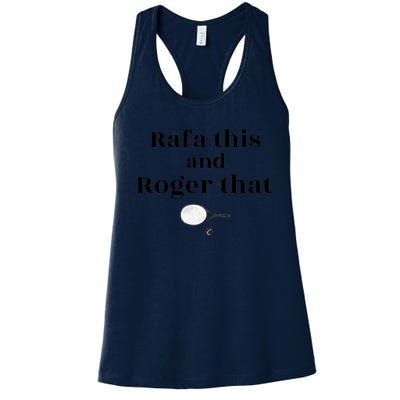 Rafa This And Roger That Roger Federer Lover Fan Thank You Tennis Lover Women's Racerback Tank