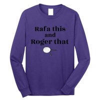 Rafa This And Roger That Roger Federer Lover Fan Thank You Tennis Lover Long Sleeve Shirt