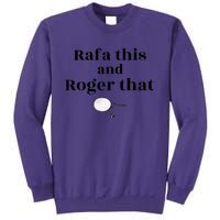 Rafa This And Roger That Roger Federer Lover Fan Thank You Tennis Lover Sweatshirt