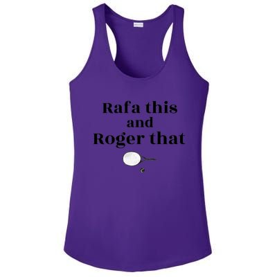 Rafa This And Roger That Roger Federer Lover Fan Thank You Tennis Lover Ladies PosiCharge Competitor Racerback Tank