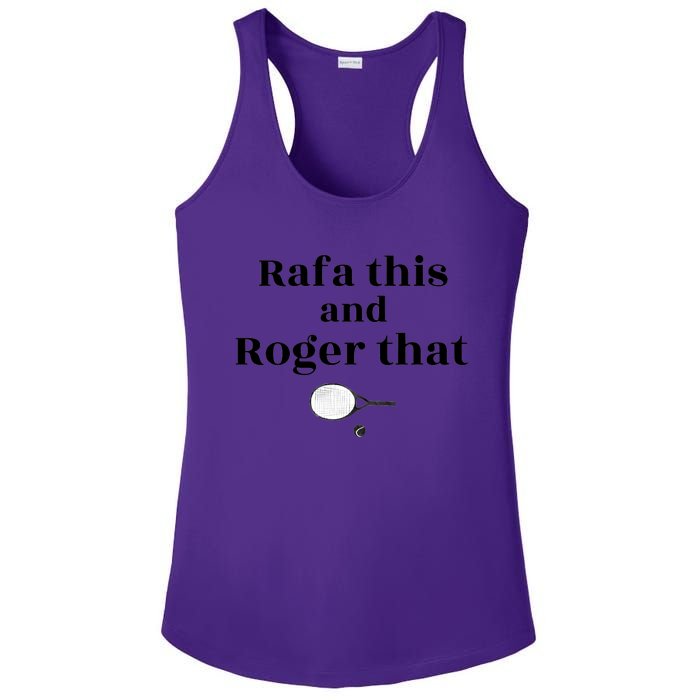 Rafa This And Roger That Roger Federer Lover Fan Thank You Tennis Lover Ladies PosiCharge Competitor Racerback Tank