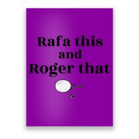 Rafa This And Roger That Roger Federer Lover Fan Thank You Tennis Lover Poster