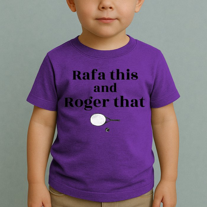 Rafa This And Roger That Roger Federer Lover Fan Thank You Tennis Lover Toddler T-Shirt