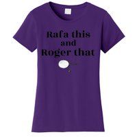 Rafa This And Roger That Roger Federer Lover Fan Thank You Tennis Lover Women's T-Shirt