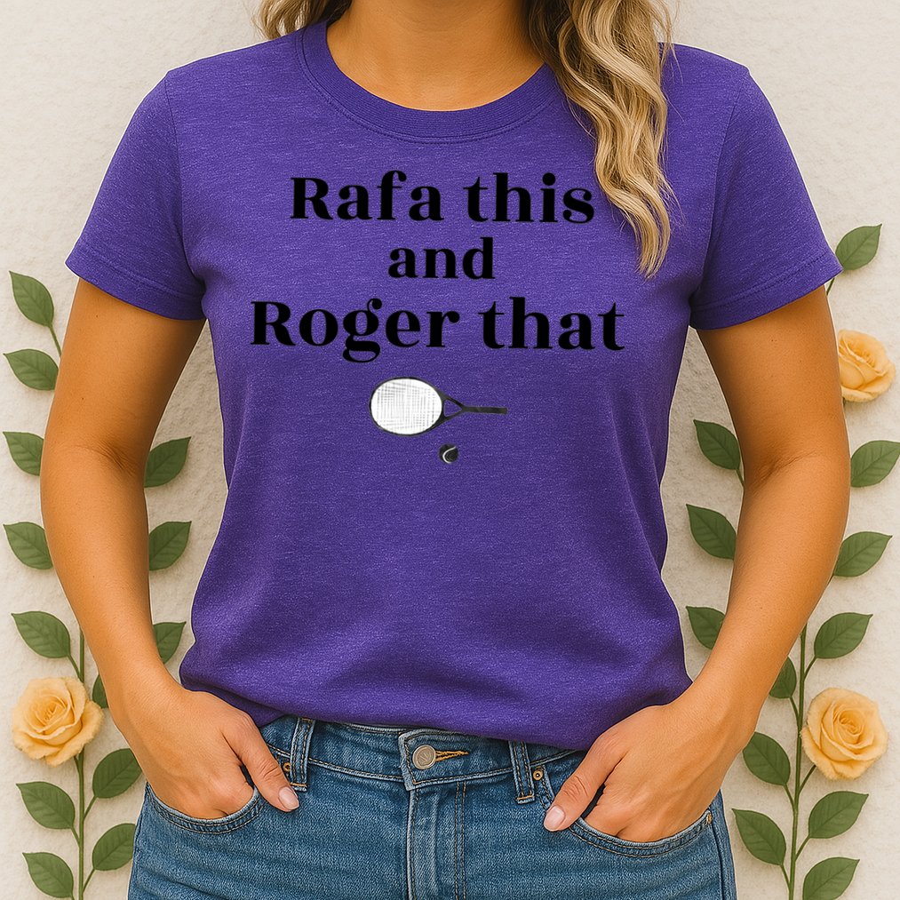 Rafa This And Roger That Roger Federer Lover Fan Thank You Tennis Lover Womens T-Shirt