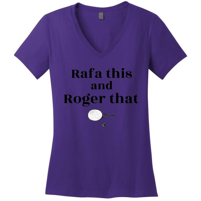 Rafa This And Roger That Roger Federer Lover Fan Thank You Tennis Lover Women's V-Neck T-Shirt