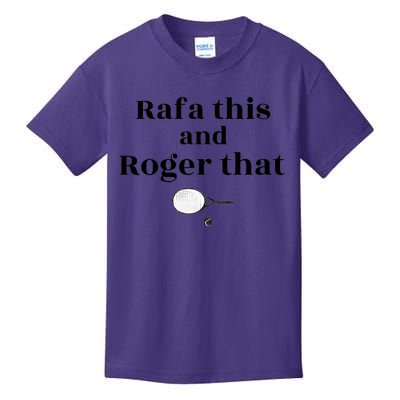 Rafa This And Roger That Roger Federer Lover Fan Thank You Tennis Lover Kids T-Shirt