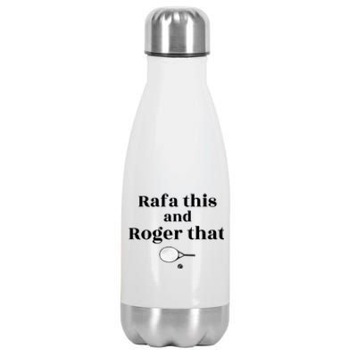 Rafa This And Roger That Roger Federer Lover Fan Thank You Tennis Lover Stainless Steel Insulated Water Bottle