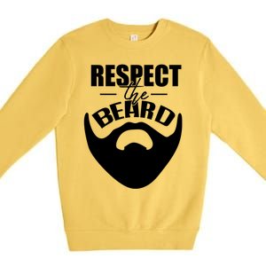 Respect The Beard Gift For Dad Uncle Gift Premium Crewneck Sweatshirt