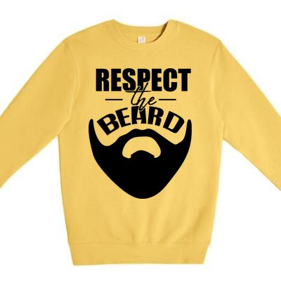 Respect The Beard Gift For Dad Uncle Gift Premium Crewneck Sweatshirt