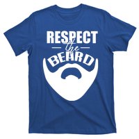 Respect The Beard Gift For Dad Uncle Gift T-Shirt