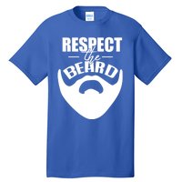 Respect The Beard Gift For Dad Uncle Gift Tall T-Shirt