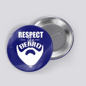 Respect The Beard Gift For Dad Uncle Gift Button