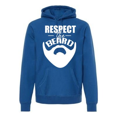 Respect The Beard Gift For Dad Uncle Gift Premium Hoodie