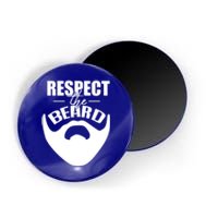 Respect The Beard Gift For Dad Uncle Gift Magnet