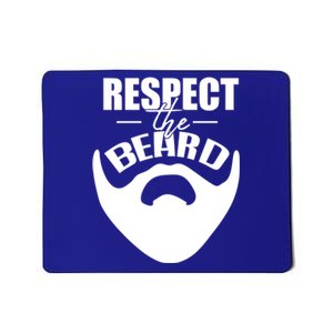 Respect The Beard Gift For Dad Uncle Gift Mousepad