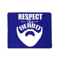 Respect The Beard Gift For Dad Uncle Gift Mousepad