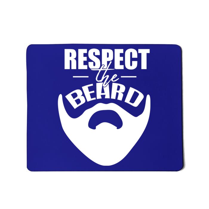 Respect The Beard Gift For Dad Uncle Gift Mousepad