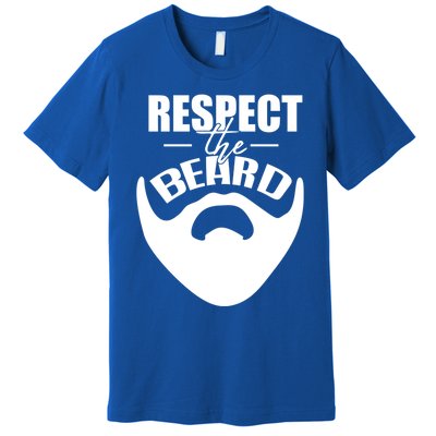 Respect The Beard Gift For Dad Uncle Gift Premium T-Shirt