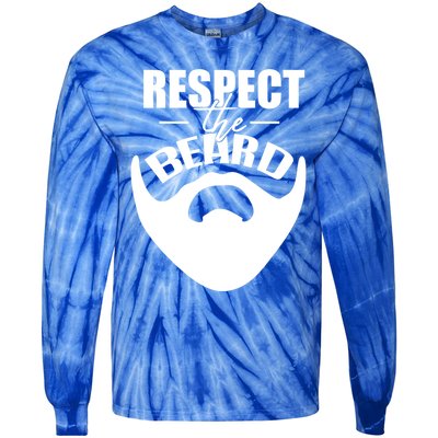 Respect The Beard Gift For Dad Uncle Gift Tie-Dye Long Sleeve Shirt