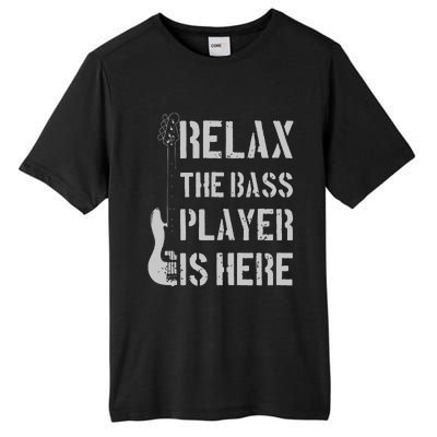 Relax The Bass Player Is Here Funny Guitar Bassist Gift Tall Fusion ChromaSoft Performance T-Shirt